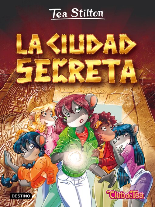 Title details for La ciudad secreta by Tea Stilton - Available